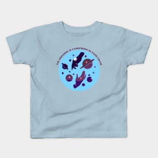 The Universe Is Conspiring In Your Favor T-shirt Kids T-Shirt